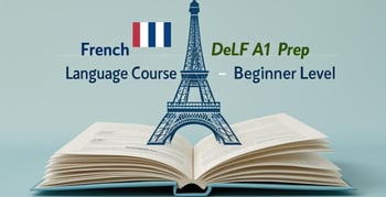 create-a-featured-image-for-French-Language-Course-for-Adults-–-DELF-A1-Certification-Prep-Beginner-Level-course.-have-text-n-keep-it-simple
