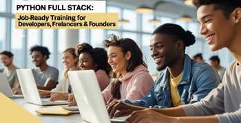 Python-Full-Stack_-Job-Ready-Training-for-Developers-Freelancers-Founders