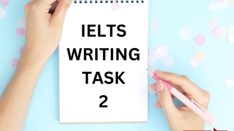 IELTS Writing Task 2: Tips, Lessons & Model Answers