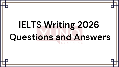 IELTS Writing 2026 Questions and Answers