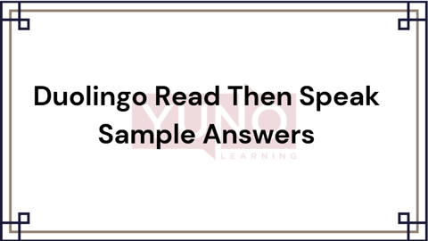 Duolingo Read Then Speak Sample Answers