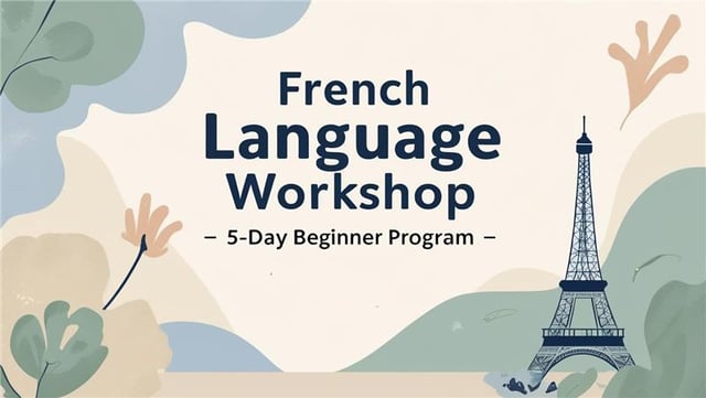 French Language Workshop – 5-Day Beginner Discovery Program for All Ages