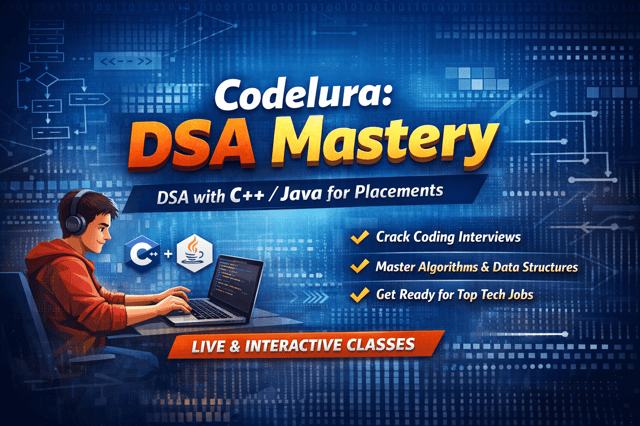 Codelura: DSA Mastery (400+ DSA Questions + C++ / Java for Placements)