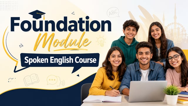 Foundation Module – Spoken English Course