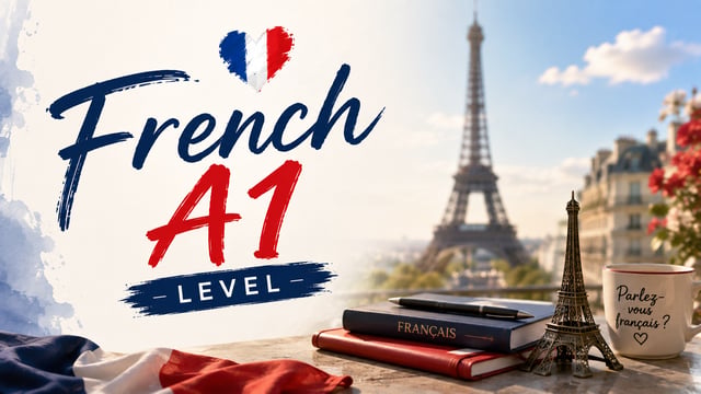 French A1 – Speak, Understand & Build Your French Foundation