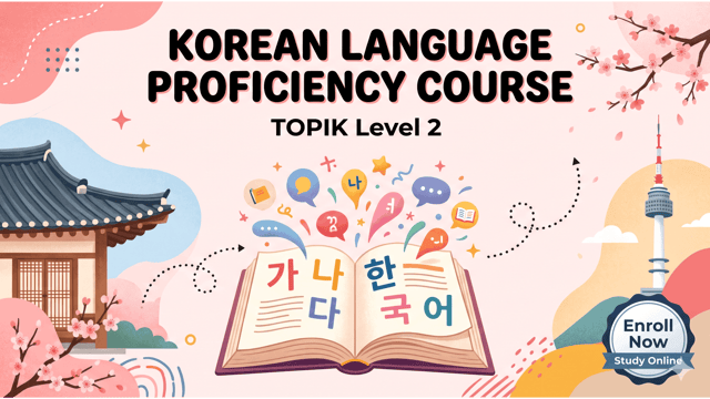 Korean Language Proficiency Course – TOPIK Level 2