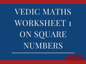 Vedic Maths Worksheet on Square Numbers