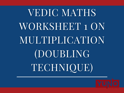 Vedic Maths Worksheet on Multiplication (Doubling Technique)