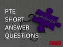 PTE Short Answer Questions: How to answer them to get a high score?