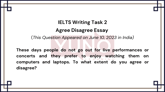 10 June 2023 IELTS Agree Disagree Essay on Concerts