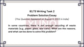 5 August 2023 IELTS Problem Solution Essay on Recycling
