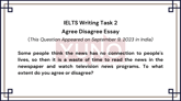9 September 2023 IELTS Agree Disagree Essay on News