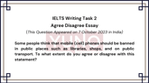 7 October 2023 IELTS Agree Disagree Essay on Mobiles