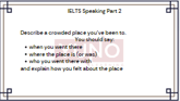 16 June 2024 IELTS Speaking Part 2,3 Crowded place Sample Answer