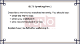 11 July 2024 IELTS Speaking Part 2,3 A recent movie Sample Answer