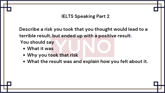 17 July 2024 IELTS Speaking Part 2,3 A worthy risk Sample Answer