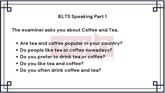 12 August 2024 IELTS Speaking Part 1 Tea or Coffee Sample Answer
