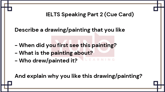 16 January 2026 IELTS Speaking Part 2 and 3 A Drawing/Painting That You Like
