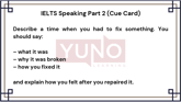 8 March 2026 IELTS Speaking Part 2 and 3 A Time When You Had to Fix Something