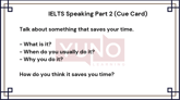 21 March 2026 IELTS Speaking Part 2 and 3 Something That Saves Your Time