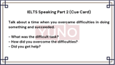14 March 2026 IELTS Speaking Part 2 and 3 A Time When You Overcame Difficulties