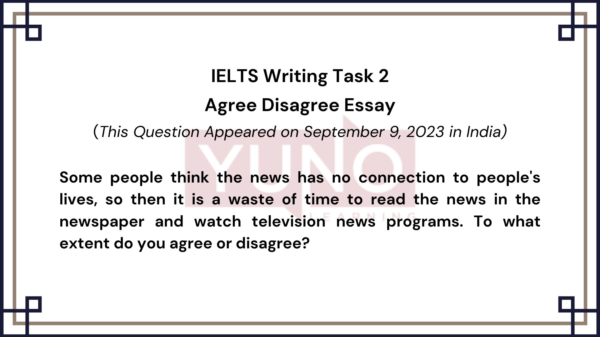 9 September 2023 IELTS Agree Disagree Essay on News